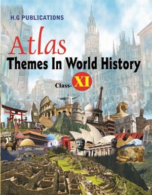 Atlas Themes In World History 11th Class (Hindi and English Medium)