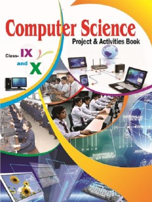Computer Science  Project and Activities Book 9th and 10th Class